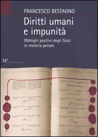 Diritti umani e impunità. Obblighi positivi degli stati in materia penale