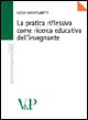 La pratica riflessiva come ricerca educativa dell'insegnante