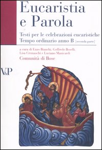 Eucarestia e parola. Testi per le celebrazioni eucaristiche. Tempo ordinario. Anno B. Vol. 2