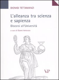 L'alleanza tra scienza e sapienza. Discorsi all'Università