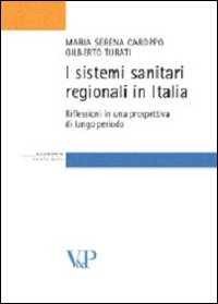 I sistemi sanitari regionali in Italia. Riflessioni in una prospettiva di lungo periodo