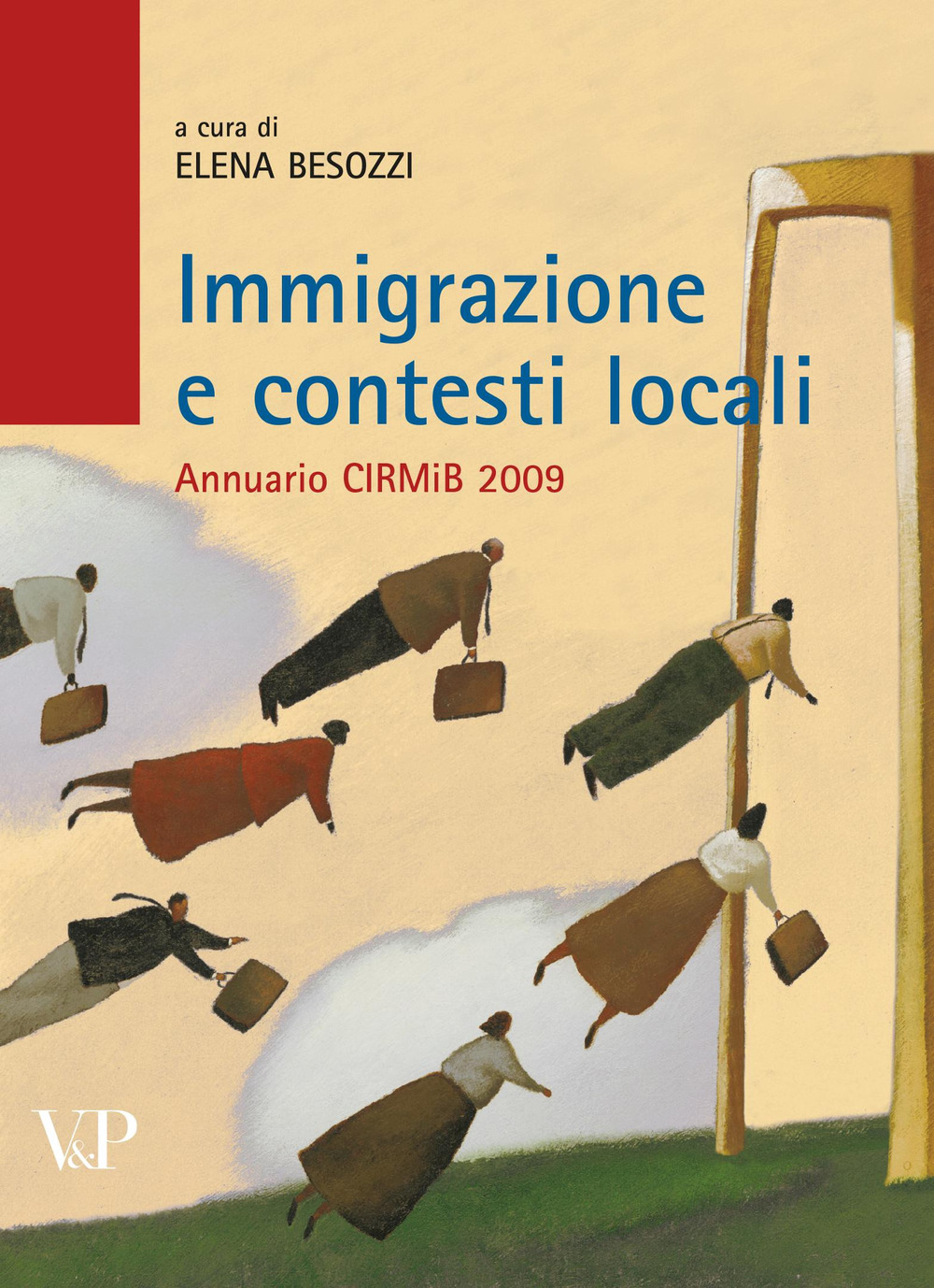 Immigrazione e contesti locali. Annuario CIRMIB 2009