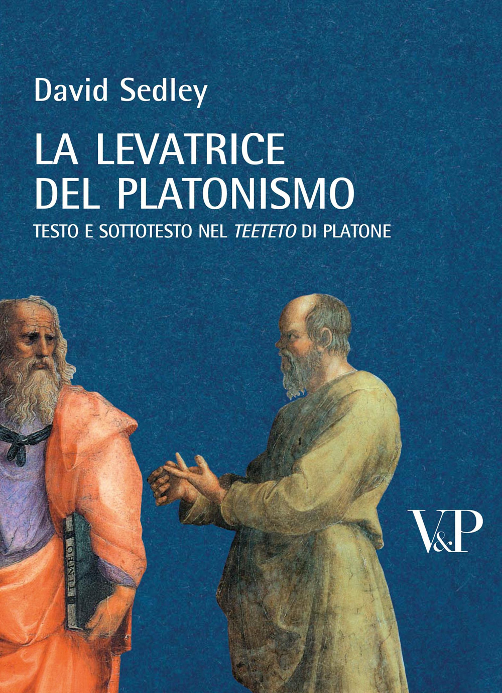 La levatrice del platonismo. Testo e sottotesto nel «Teeteto» di Platone
