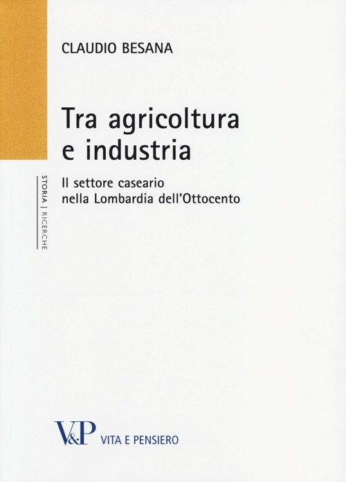 Tra agricoltura e industria. Il settore caseario nella Lombardia dell'Ottocento