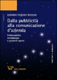 Dalla pubblicità alla comunicazione d'azienda. Problematiche, metodologie e questioni aperte