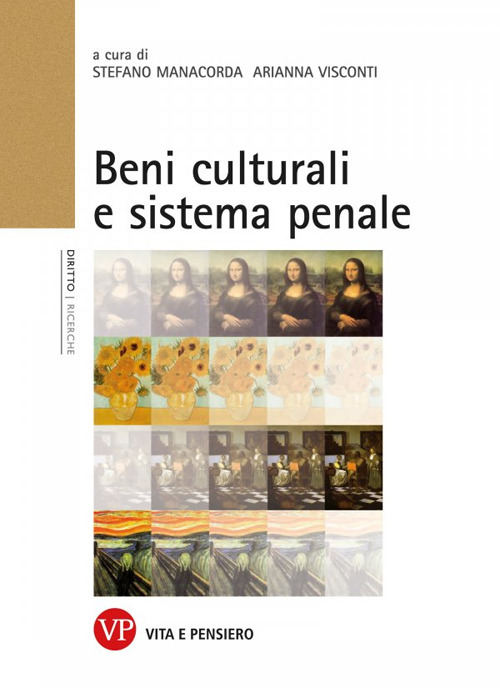 Beni culturali e sistema penale. Atti del Convegno (Milano, 16 gennaio 2013)