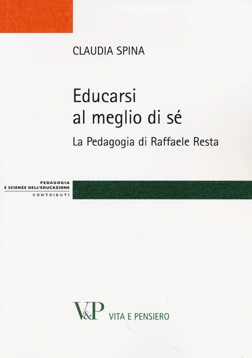 Educarsi al meglio di sé. La pedagogia di Raffaele Resta