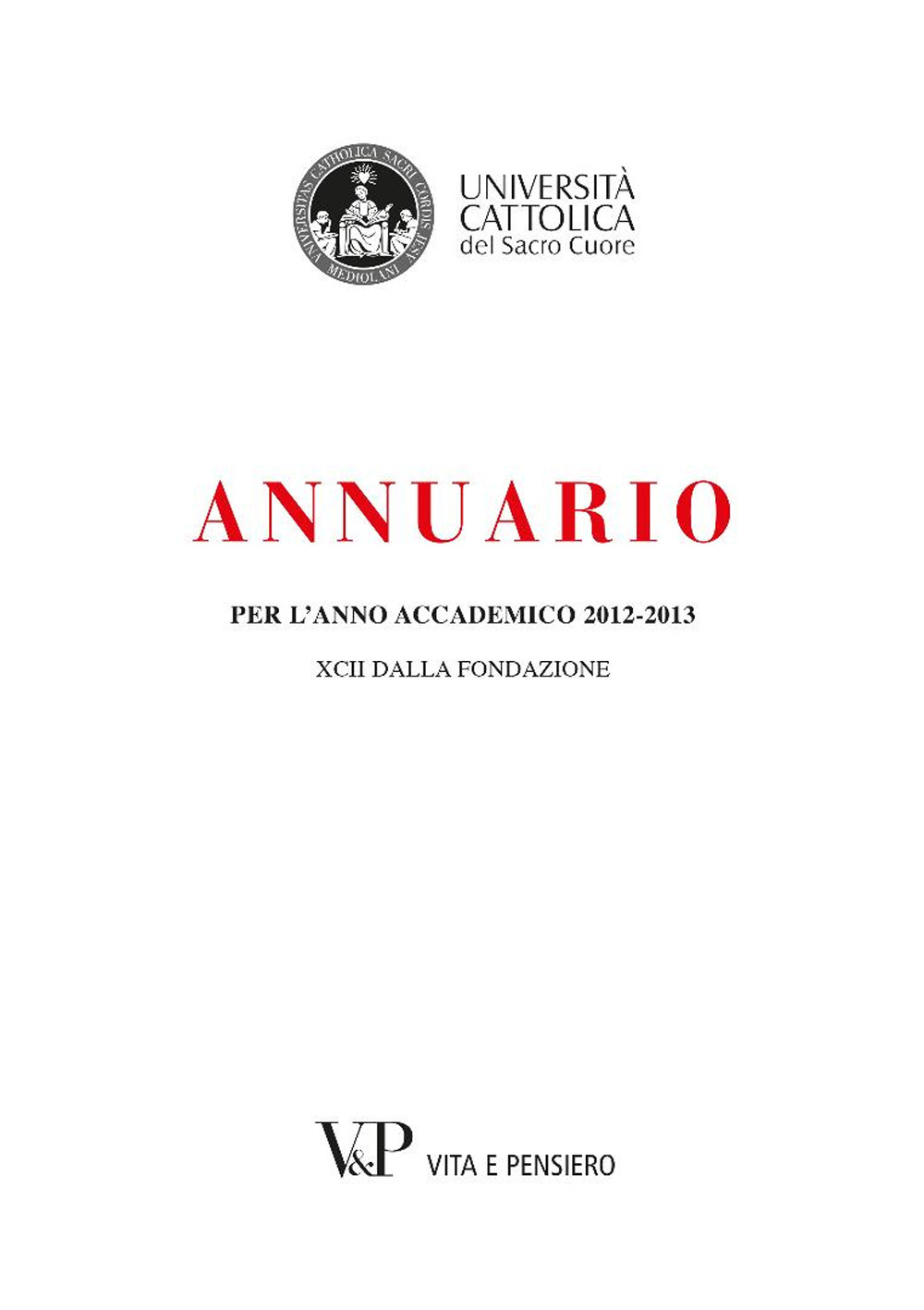 Annuario per l'anno accademico 2012-2013. 92° dalla fondazione