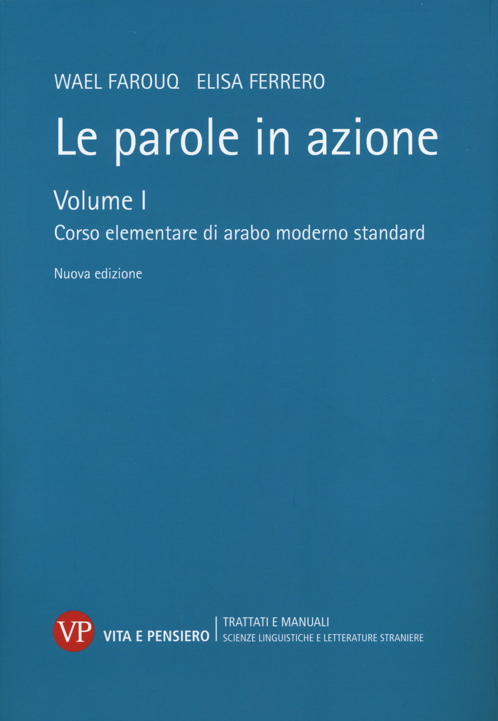 Le parole in azione. Vol. 1: Corso elementare di arabo moderno standard
