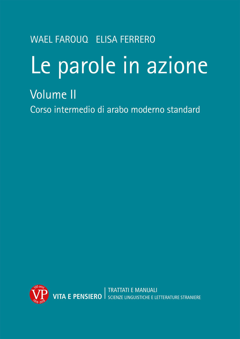 Le parole in azione. Vol. 2: Corso intermedio di arabo moderno standard