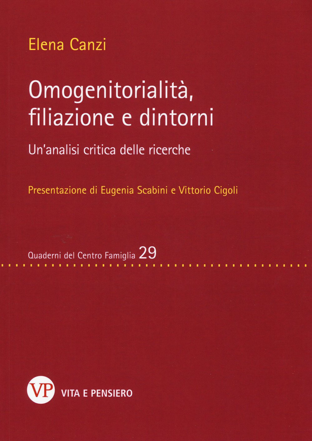 Omogenitorialità, filiazioni e dintorni. Un’analisi critica delle ricerche