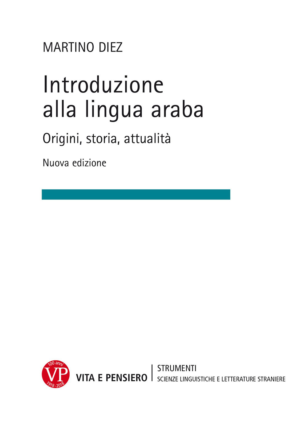 Introduzione alla lingua araba. Origini, storia, attualità