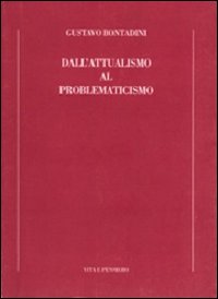 Dall'attualismo al problematicismo
