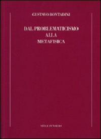 Dal problematicismo alla metafisica