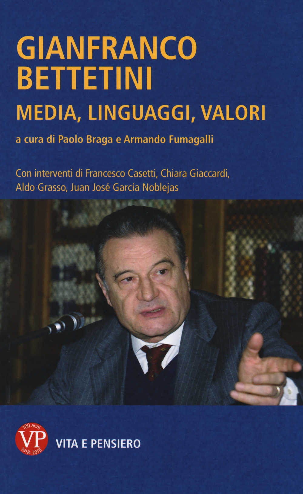 Gianfranco Bettetini. Media, linguaggi, valori