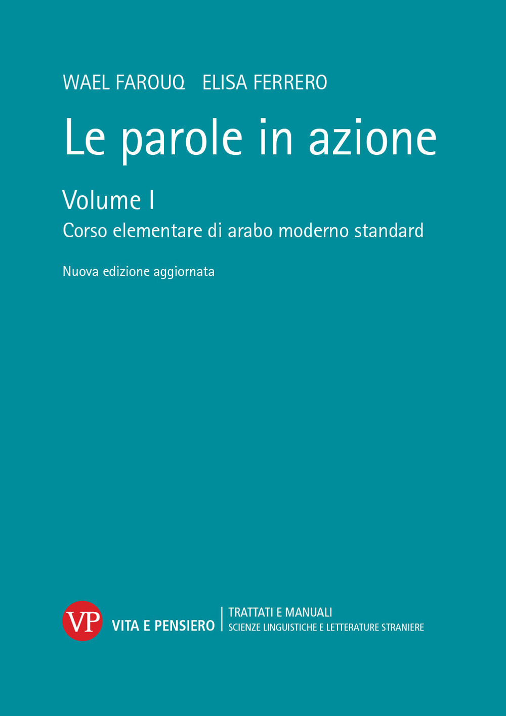 Le parole in azione. Vol. 1: Corso elementare di arabo moderno standard