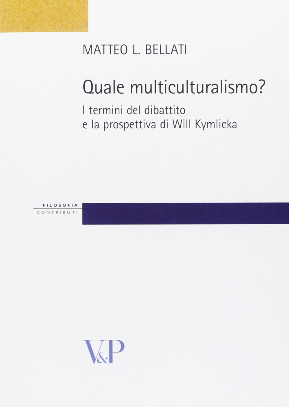 Quale multiculturalismo? I termini del dibattito e la prospettiva di Will Kymlicka