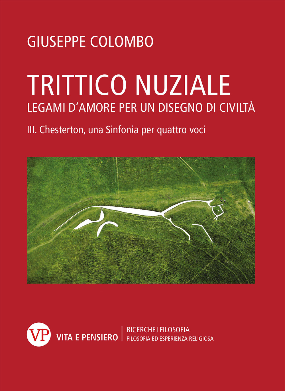 Trittico nuziale. Legami d’amore: per un disegno di civiltà. Vol. 3: Chesterton, una Sinfonia per quattro voci