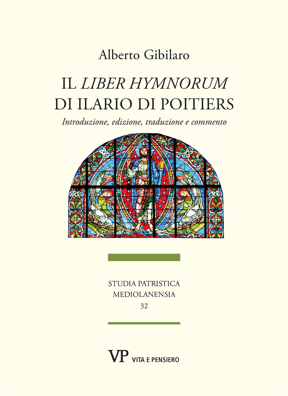 Il «Liber hymnorum» di Ilario di Poitiers. Introduzione, edizione, traduzione e commento