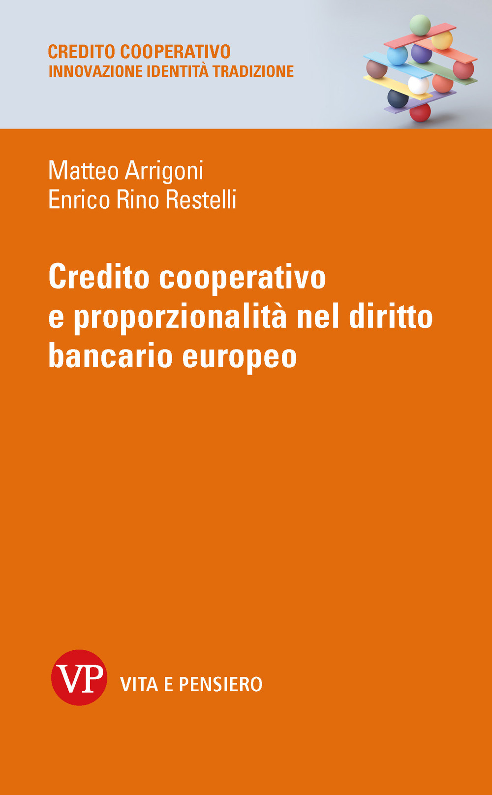 Credito cooperativo e proporzionalità nel diritto bancario europeo