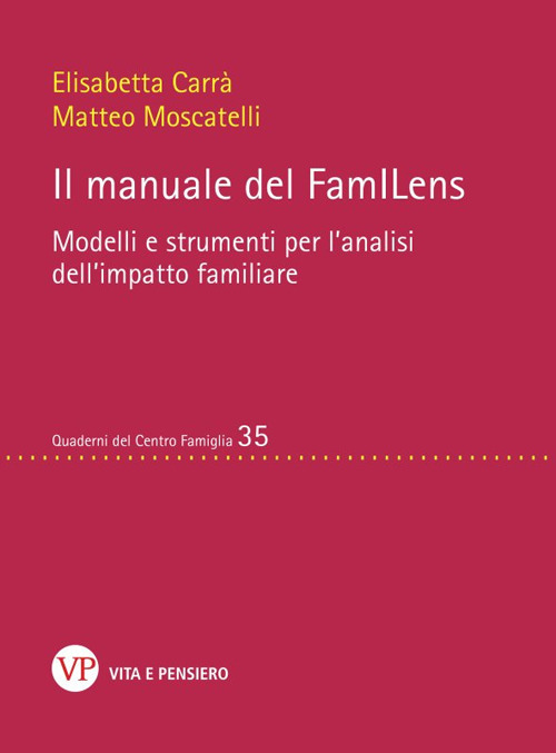 Il manuale del FamILens. Modelli e strumenti per l'analisi dell'impatto familiare
