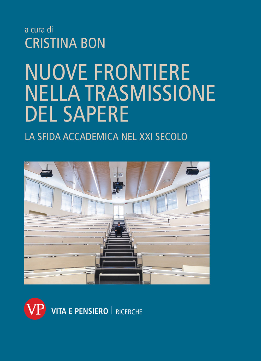 Nuove frontiere nella trasmissione del sapere. La sfida accademica nel XXI secolo