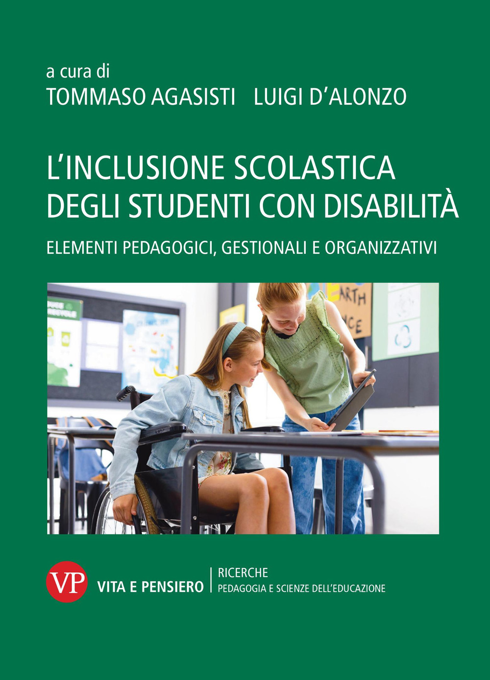 L'inclusione scolastica degli studenti con disabilità. Elementi pedagogici, gestionali e organizzativi