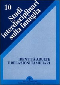 Identità adulte e relazioni familiari
