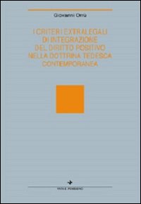 I criteri extralegali di integrazione del diritto positivo nella dottrina tedesca contemporanea