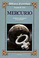 Mercurio. Anatomia astrologica di un pianeta