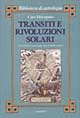 Transiti e rivoluzioni solari. Un sistema nuovo per due metodi antichi