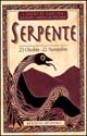 I segni di nascita secondo i nativi americani. Serpente (dal 23 ottobre al 22 novembre)