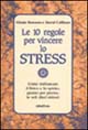 Le dieci regole per vincere lo stress