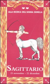 I segni dell'amore. Sagittario