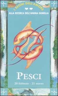 I segni dell'amore. Pesci