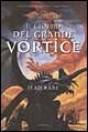 Il giorno del grande vortice. La quinta era. DragonLance. Vol. 3