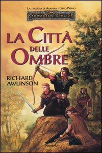 Le città delle ombre. La trilogia di Avatara. Forgotten Realms. Vol. 1