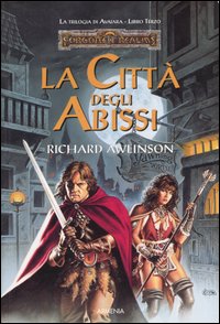 La città degli abissi. La trilogia di Avatara. Forgotten Realms. Vol. 3