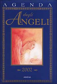 Agenda degli angeli. 2002
