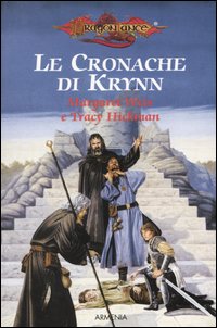 Fili di seta-Il prode cavaliere-La storia che Tesselhoff giurò di nonraccontare-Raistlin e il cavaliere di Solamnia. Le cronache di Krynn. Dragon Lance