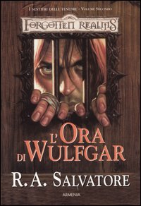 L'ora di Wulfgar. I sentieri della tenebra. Forgotten Realms. Vol. 2
