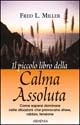 Il piccolo libro della calma assoluta