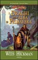 I draghi dell'alba di primavera. Le cronache. DragonLance. Vol. 3
