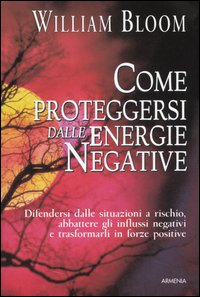 Come proteggersi delle energie negative