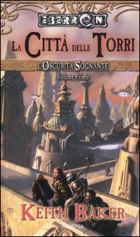 L'oscurità sognante. Le città delle torri. Eberron. Vol. 1