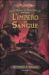 L'impero di sangue. Le guerre dei minotauri. DragonLance. Vol. 3