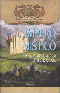 L'impero mistico. I cantici del bronzo. Vol. 3