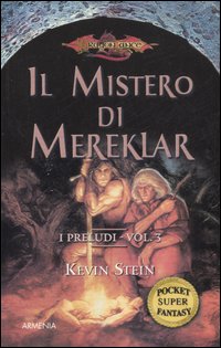 Il mistero di Mereklar. I preludi. DragonLance. Vol. 3