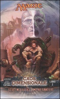 Caos dimensionale. Il ciclo della spirale temporale. Magic the Gathering. Vol. 2
