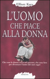L'uomo che piace alla donna